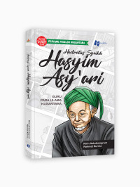 Image of Hadratus Syaikh Hasyim Asy’ari : Guru Para Ulama Nusantara