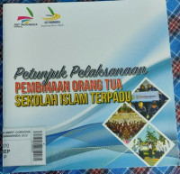 Image of PETUNJUK PELAKSANAAN PEMBINAAN ORANG TUA SEKOLAH ISLAM TERPADU