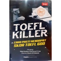 Image of TOEFL KILLER : Cara Pasti Mendapatkan SKOR TOEFL 600