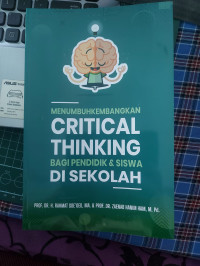 Image of Menumbuhkan Critical Thinking Bagi Pendidik & Siswa di Sekolah