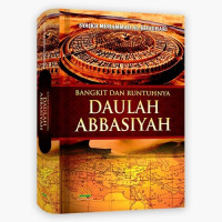 Image of Bangkit dan Runtuhnya DAULAH ABBASIYAH