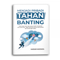 Image of Menjadi Pribadi Tahan Banting : Obat bagi Siapa saja yang mudah menyerah dan Putus Asa. Agar kembali menemukan gairah dan semangat hidup.