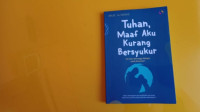 Image of Tuhan, Maaf Aku Kurang Bersyukur