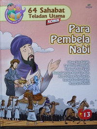 Image of Para Pembela Nabi :  Ubay bin Ka’ab, Saad bin Ubadah, Usamah bin Zaid, Abdullah bin Amr bin Ash, Abu Sufyan bin Harits, Imran bin Hushain, Anas bin Malik