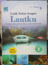 Image of Lebih Dekat dengan Lautku : Batu Karang dan Pesisir Pantai