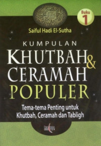 Image of Kumpulan Khutbah & Ceramah Populer : tema-tema penting untuk khutbah, ceramah dan tabligh