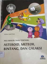 Image of Aku Makin Tahu Tentang : Asteroid, Meteor, Bintang, dan Galaksi