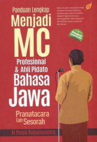 Image of Panduan lengkap Menjadi MC Profesional & Ahli Pidato Bahasa Jawa Pranatacara Lan Sesorah