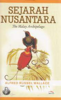 Image of Sejarah Nusantara : The Malay Archipelago